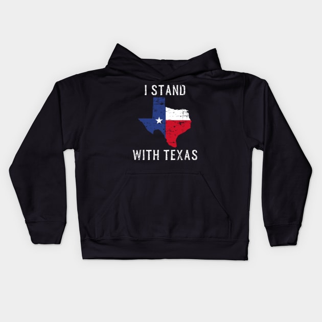 I Stand With Texas Vintage Flag Texas Kids Hoodie by Emily Ava 1